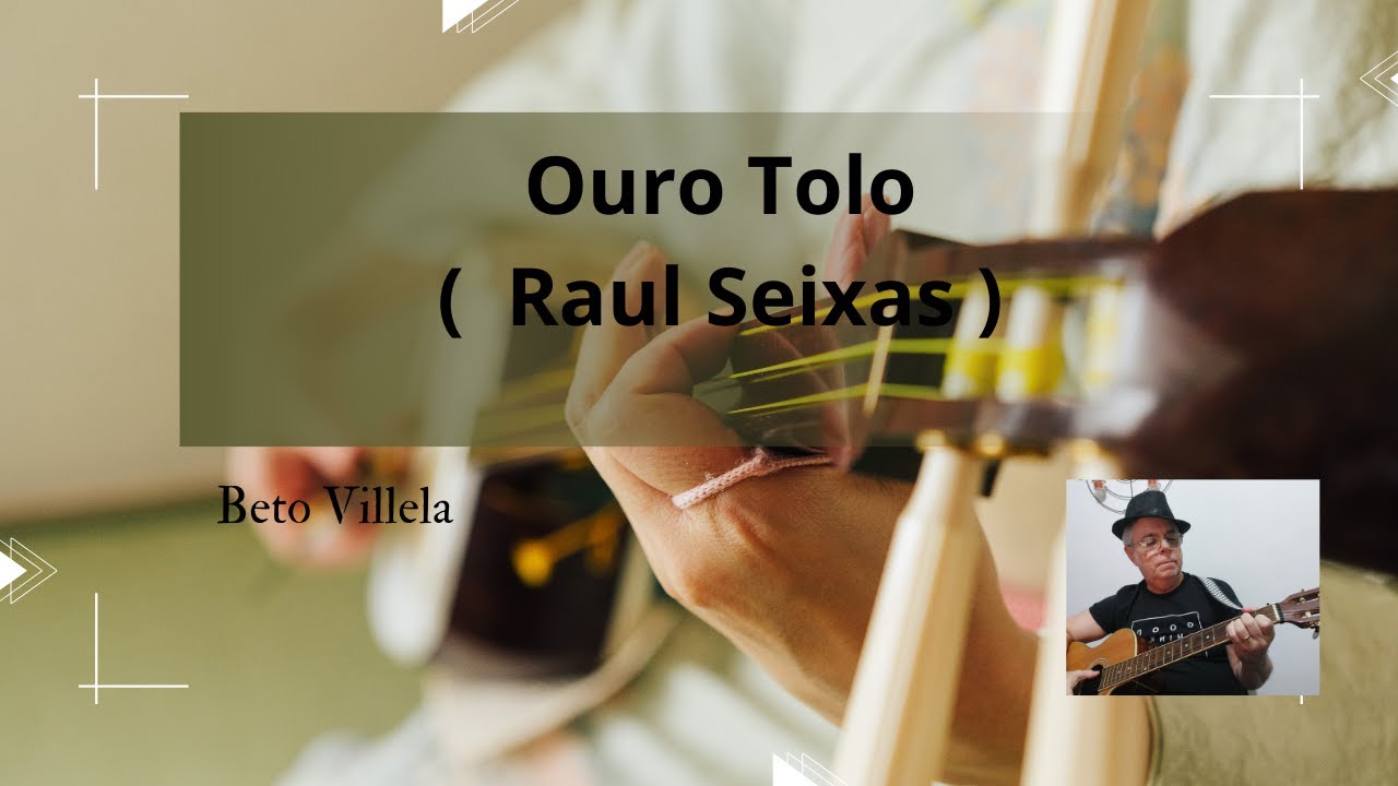 Ouro Tolo - Raul Seixas (Por Beto Villela)