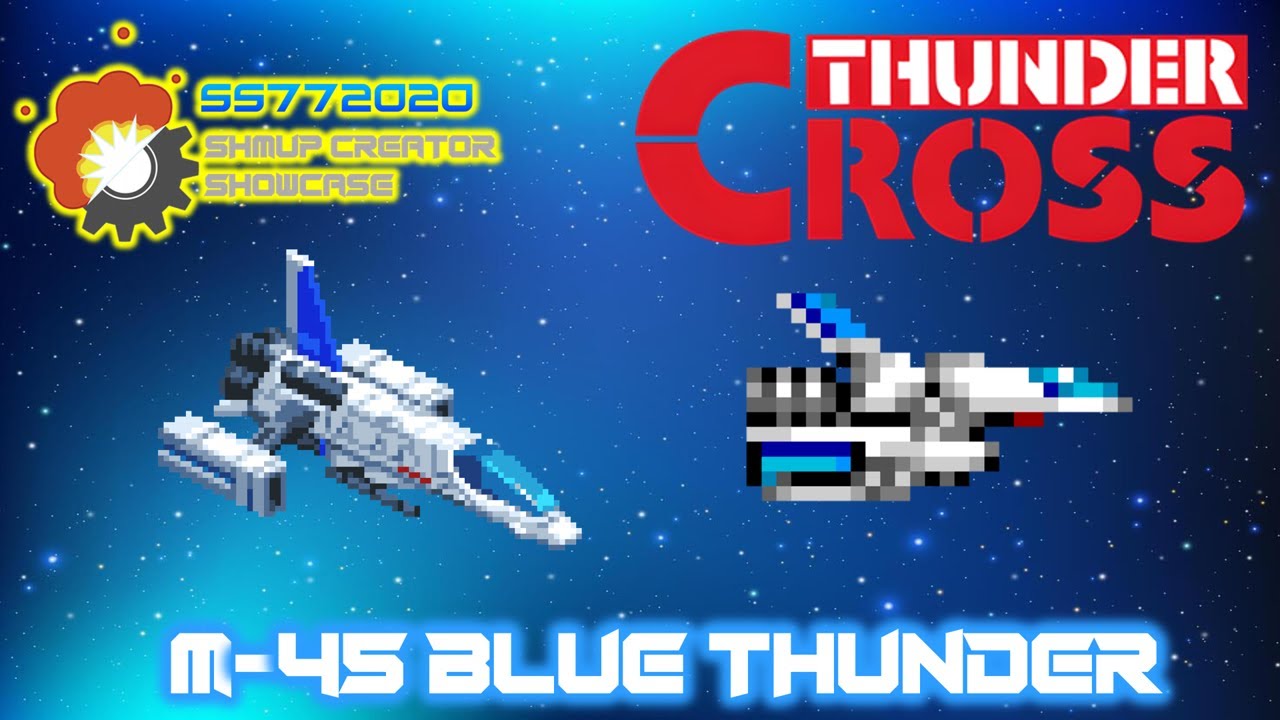 SS772020 Shmup Creator Showcase - M-45 Blue Thunder