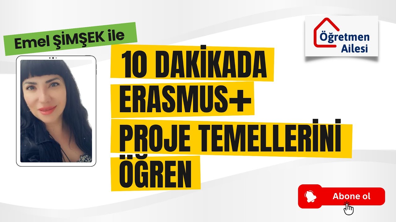 10 dakikada  Erasmus+ Proje Temellerini Öğren