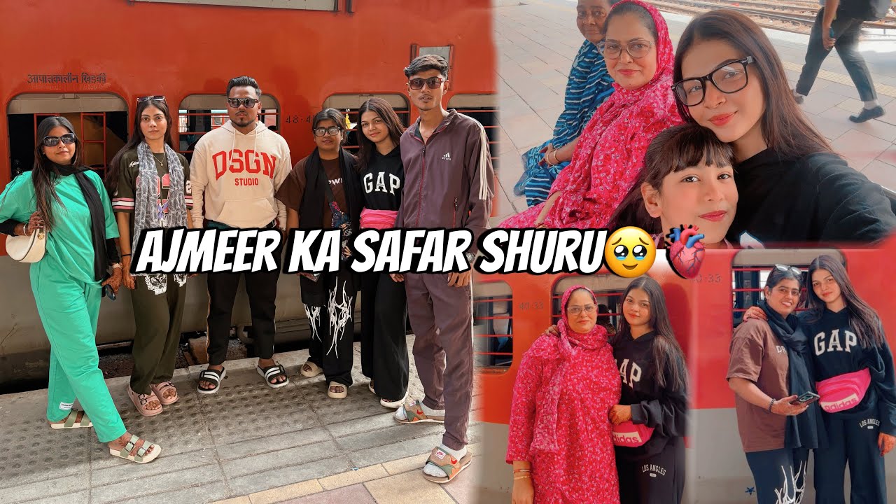 Ajmeer ka safar shuru🥹🫀 | SARAH’S VLOG