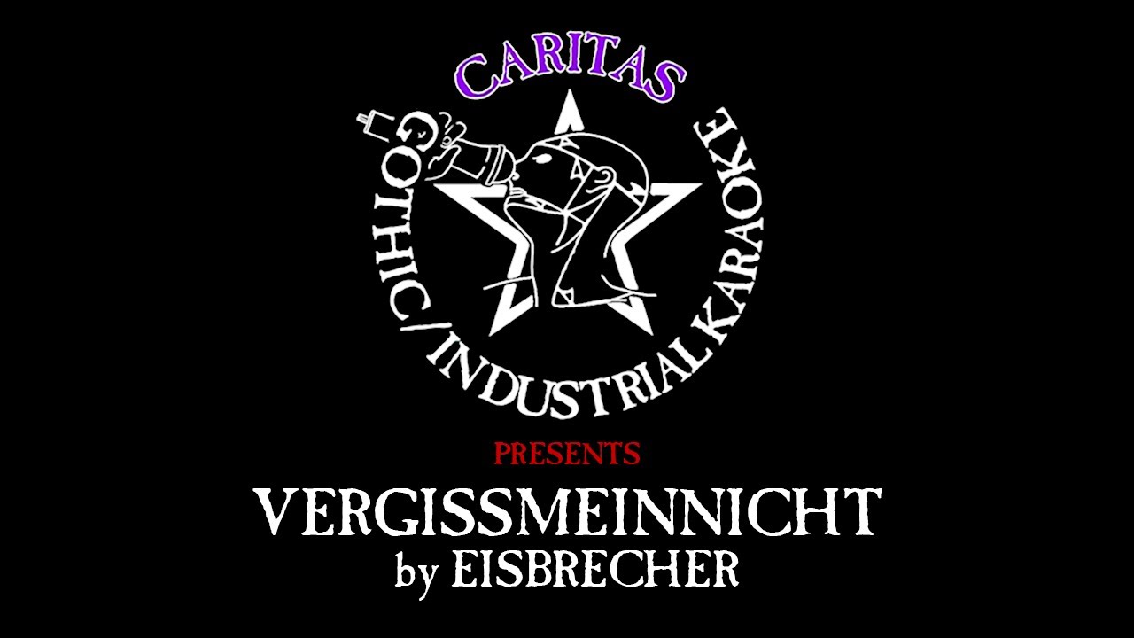 Eisbrecher - Vergissmeinnicht - Karaoke w. Lyrics/Karaoke mit Texten - Caritas