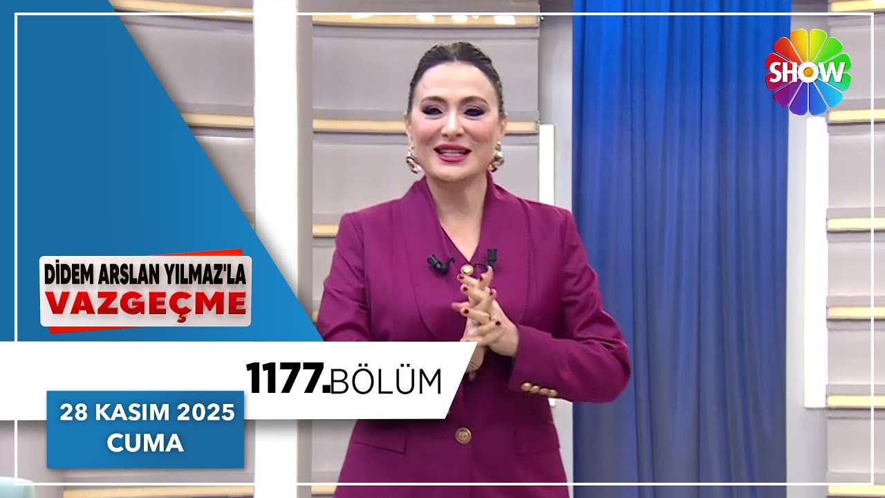 Didem Arslan Yılmaz'la Vazgeçme 1177. Bölüm | 28 Kasım 2025