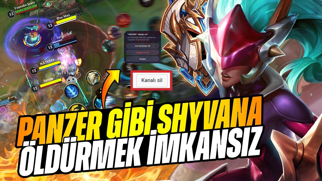 Kanalı ve Oyunu Sildirten Tarzdan PANZER Gibi SHYVANA - Wild Rift