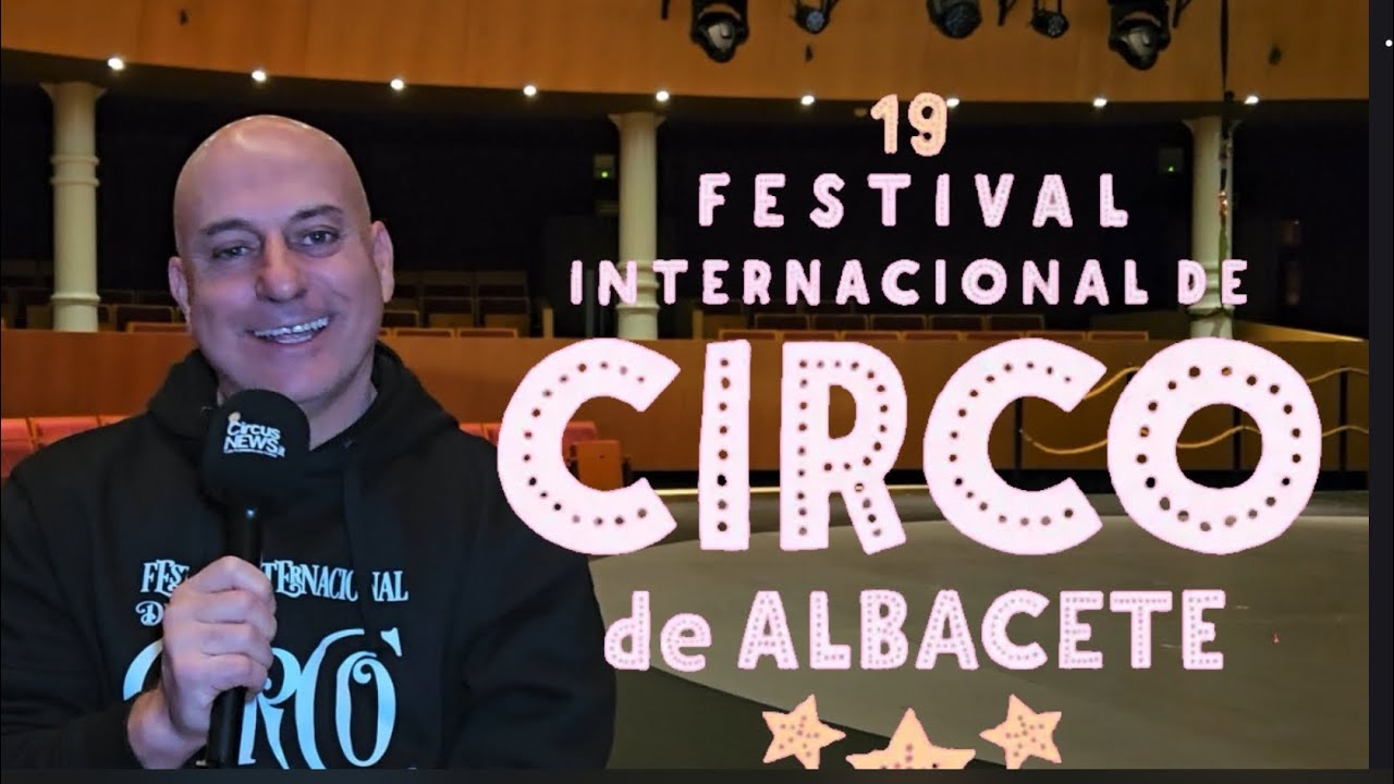 Il Festival del Circo di Albacete raccontato da Antonio Alvarez (intervista) Febbraio 2026