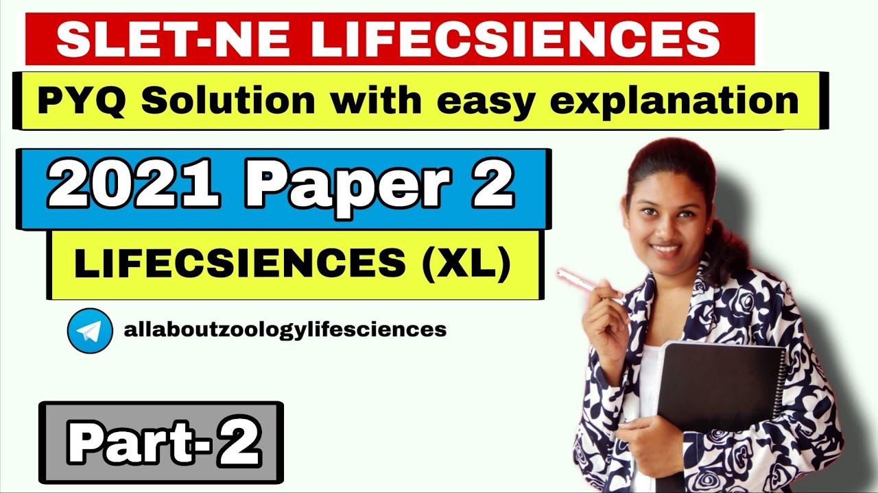 SLET-NE LIFECSIENCES (XL) 2021 PYQ SOLUTIONS PART-2 || Paper Analysis 