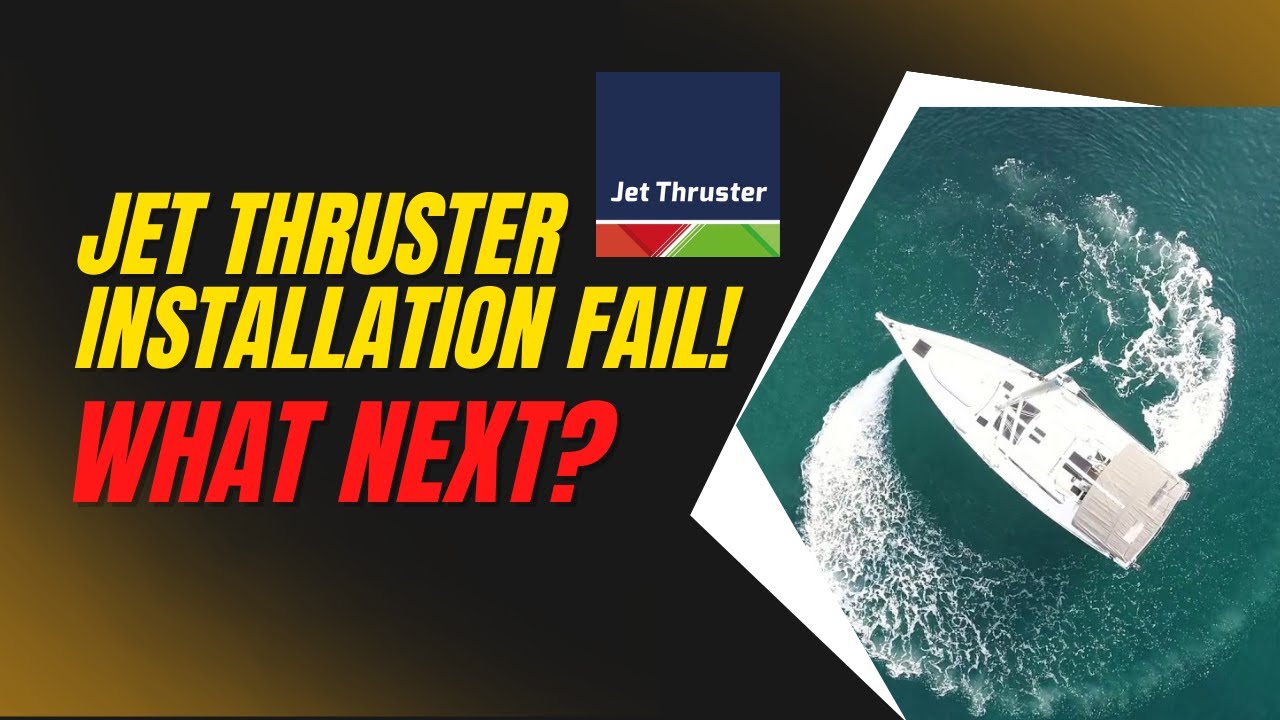 Episode 2 Jet Thruster Installation What Next?
