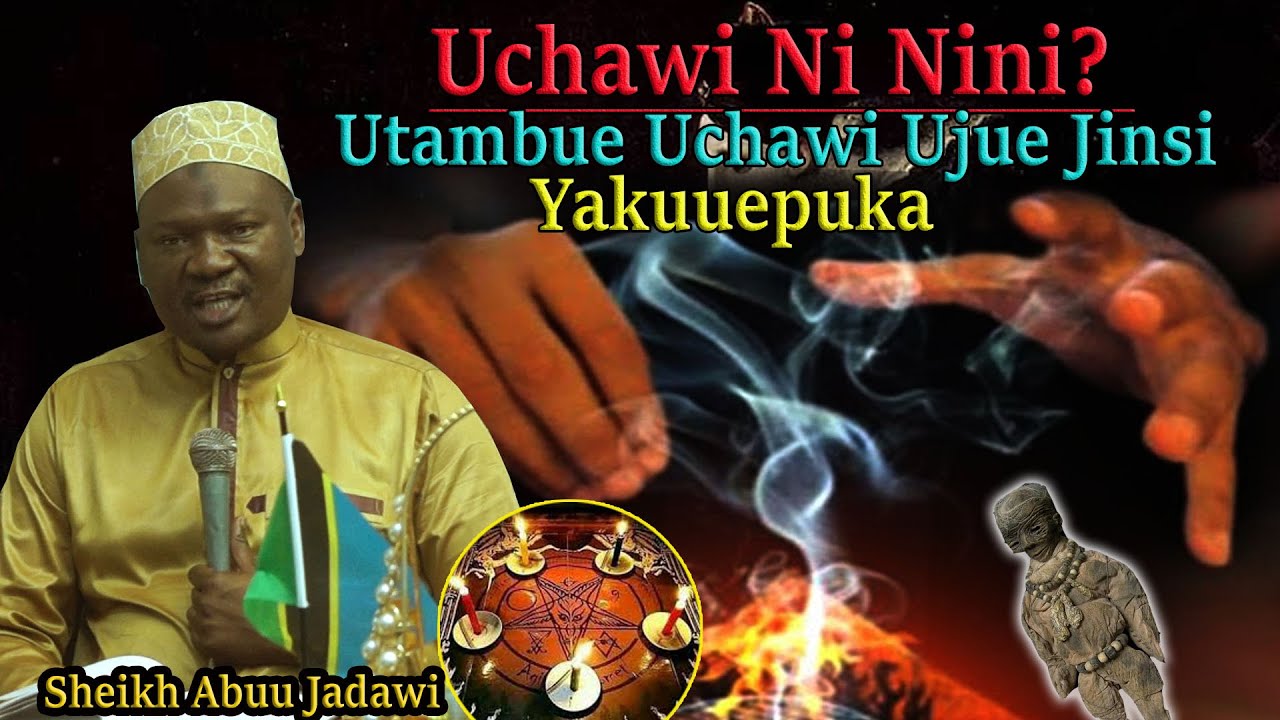 SHEIKH ABUU JADAWI | UCHAWI NI NINI | UTAMBUE UCHAWI NA MADHARA YAKE | UJUE JINSI YA KUUEPUKA
