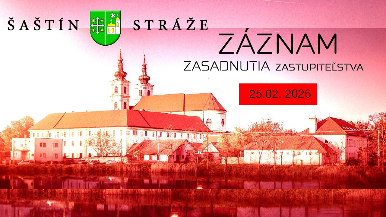 Záznam 21. zasadnutia MsZ Šaštín - Stráže  /25/02/2026