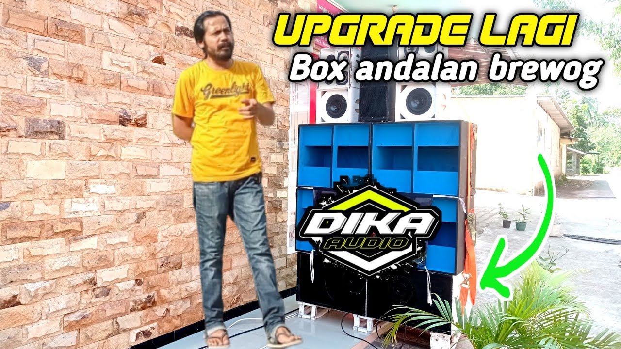 Dika audio terbaru.. upgrade lagi dan comper dengan box cobre 112.