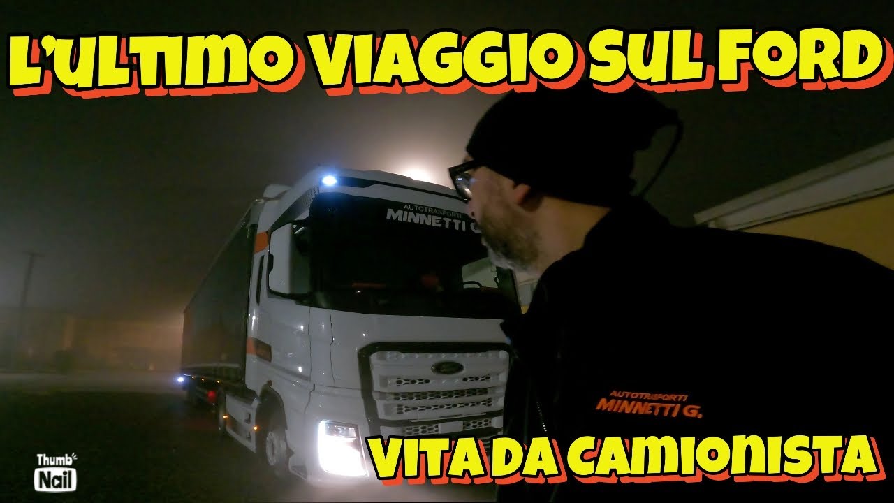 VITA DA CAMIONISTA - Ostatnie viaggio sul Ford - VLOG - 04-02-2026