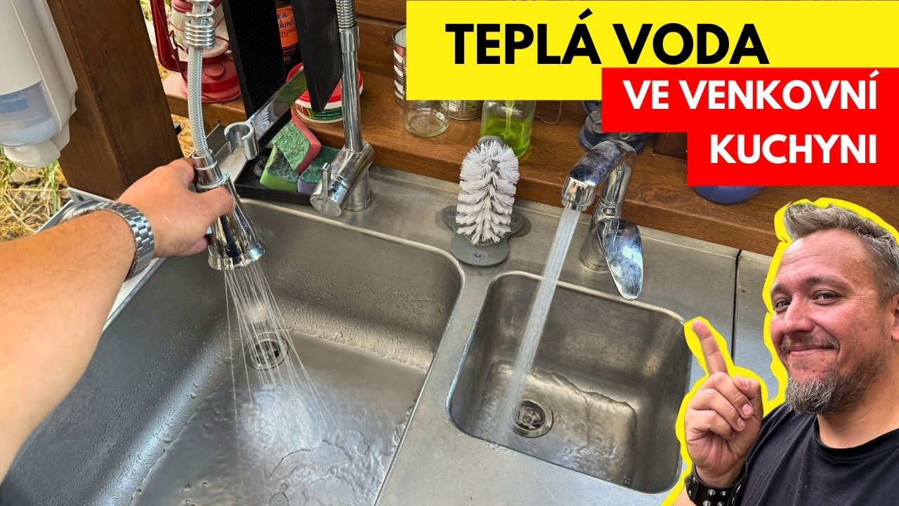 TEPLÁ VODA ve venkovní kuchyni 🔥