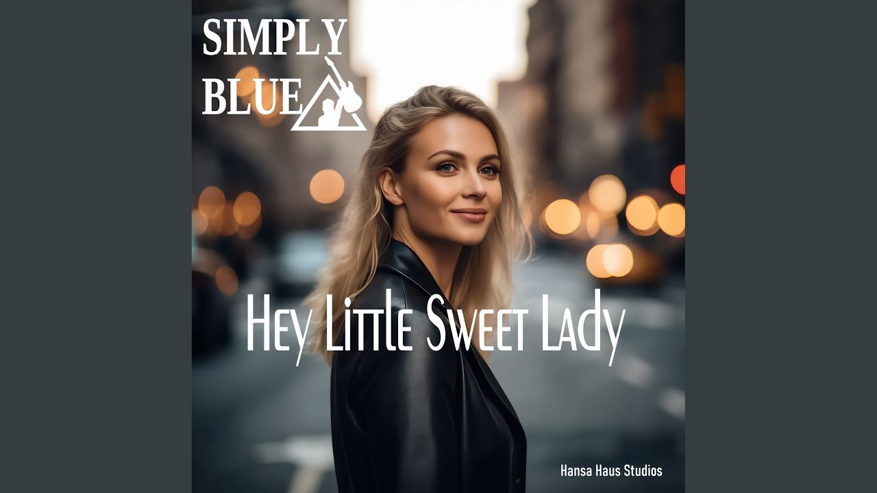 Hey Little Sweet Lady