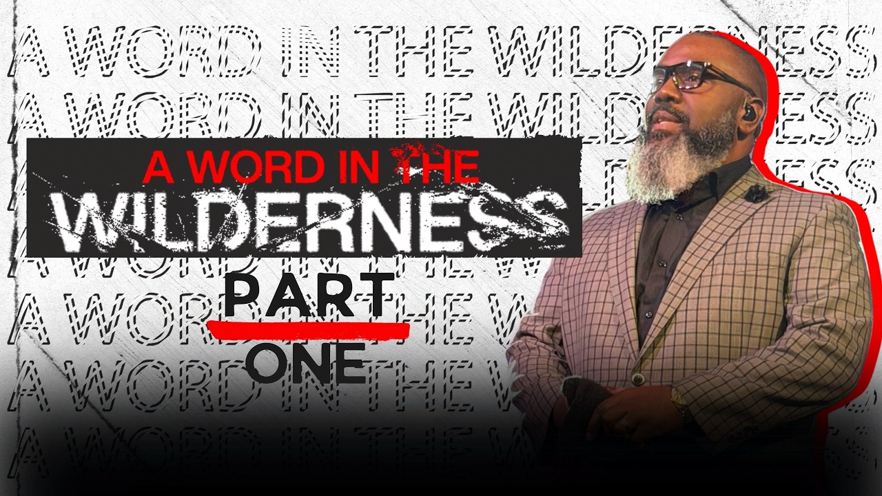 A Word in the Wilderness Pt.1