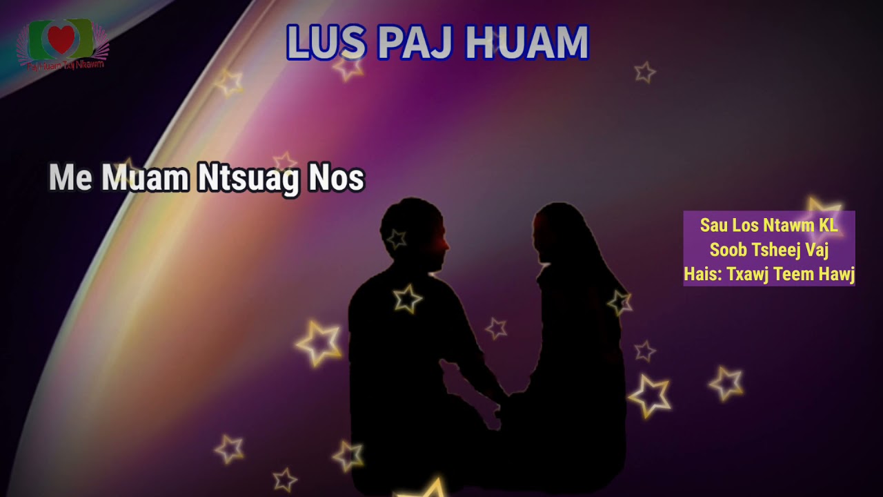 me muam ntsuag nos - paj huam txij nkawm