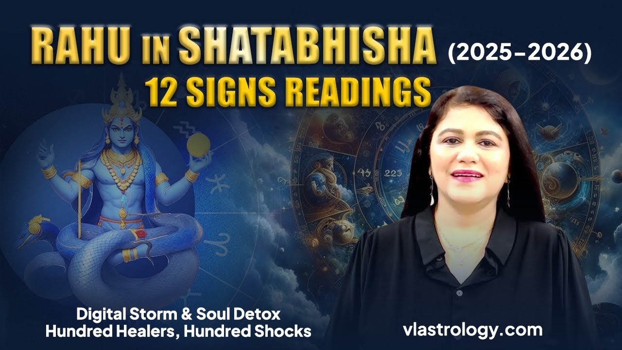 Rahu Enters Its Own Zone-Global Reset for Tech, Health & Karma-02 Dec-30 June 2026-12 Signs Readings