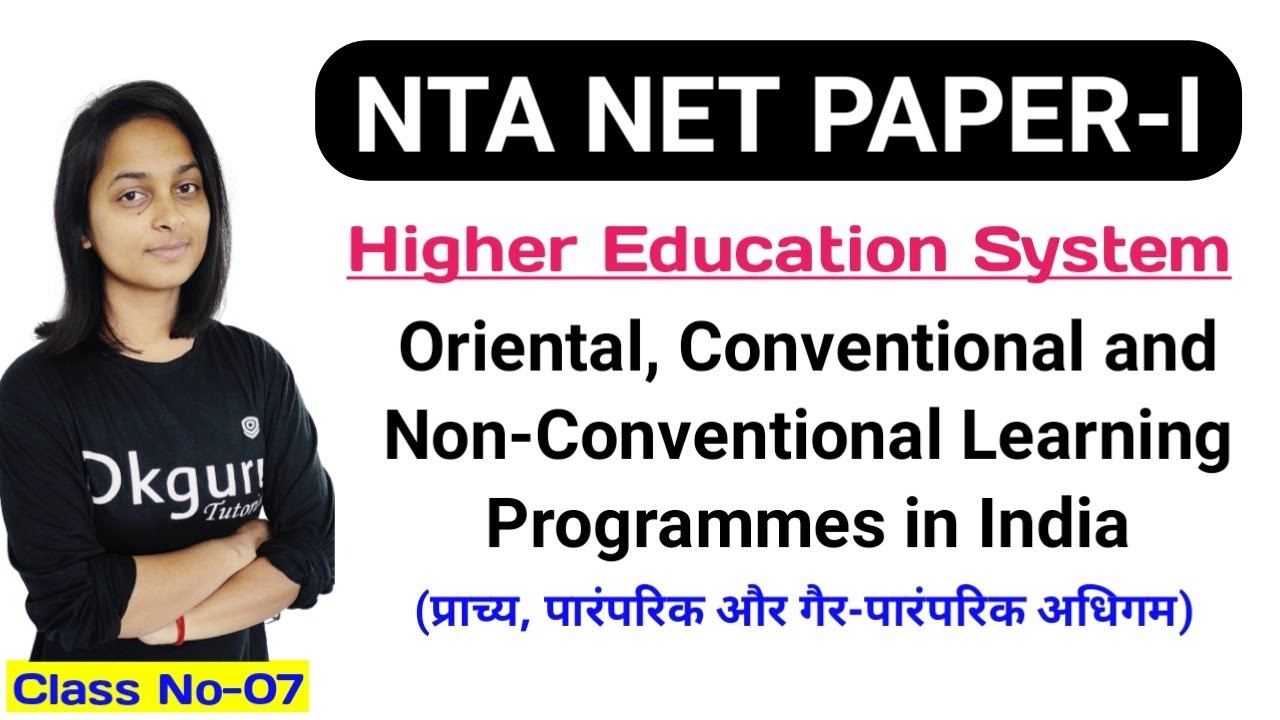Oriental, Conventional and Non-Conventional Learning Programmes in India || UGC NET 2021