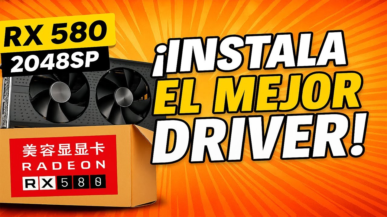RX 580 2048SP china – El driver exacto para que funcione bien