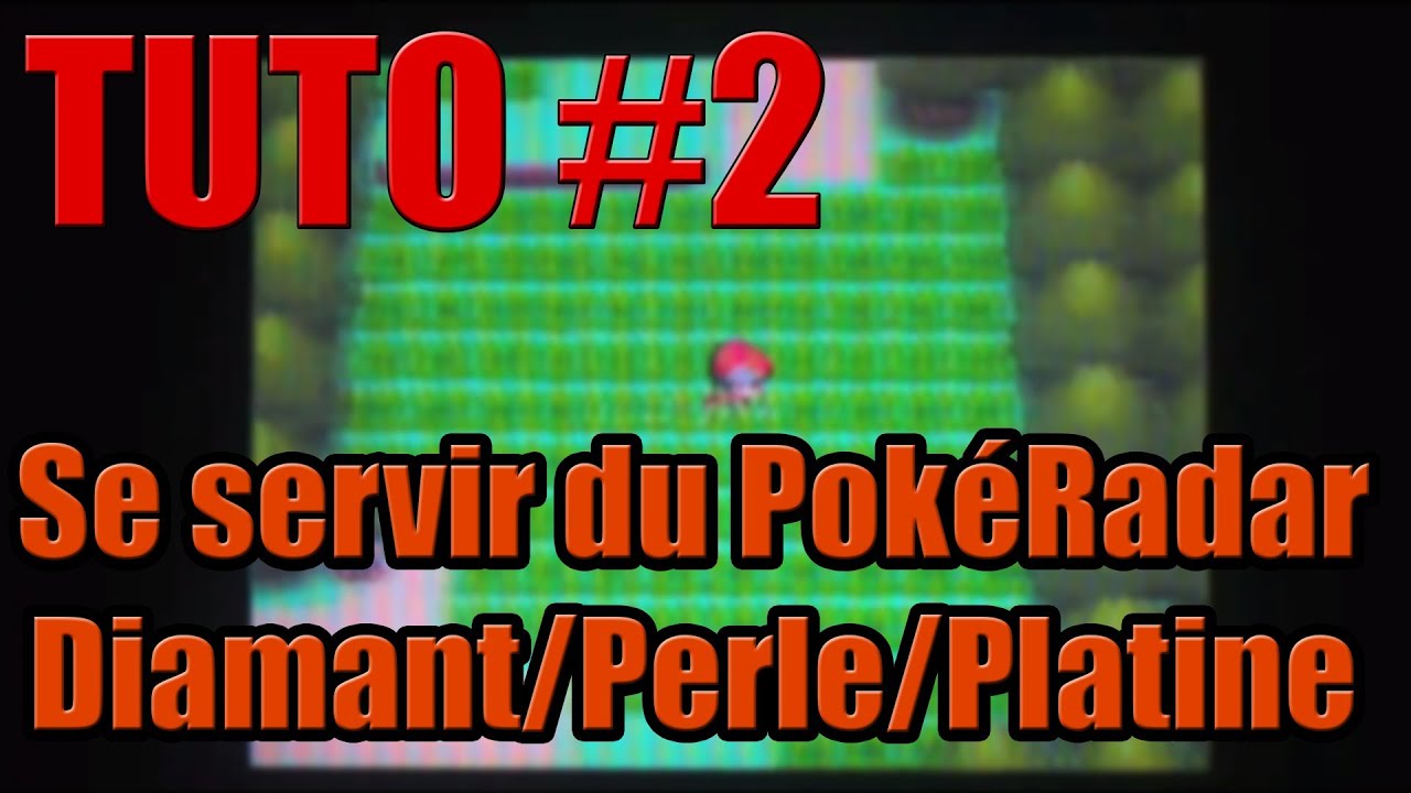 Tuto #2 : Se servir du Pok&eacute;Radar sur Diamant/Perle/Platine.
