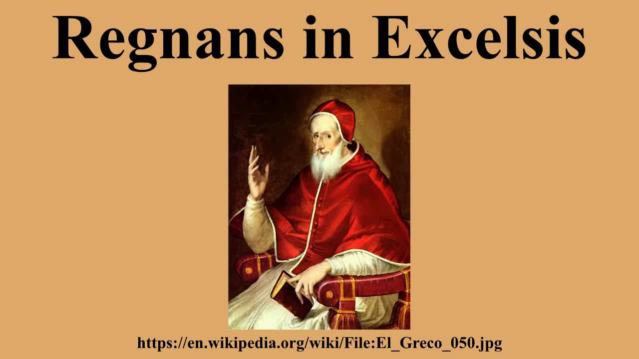 Regnans in Excelsis