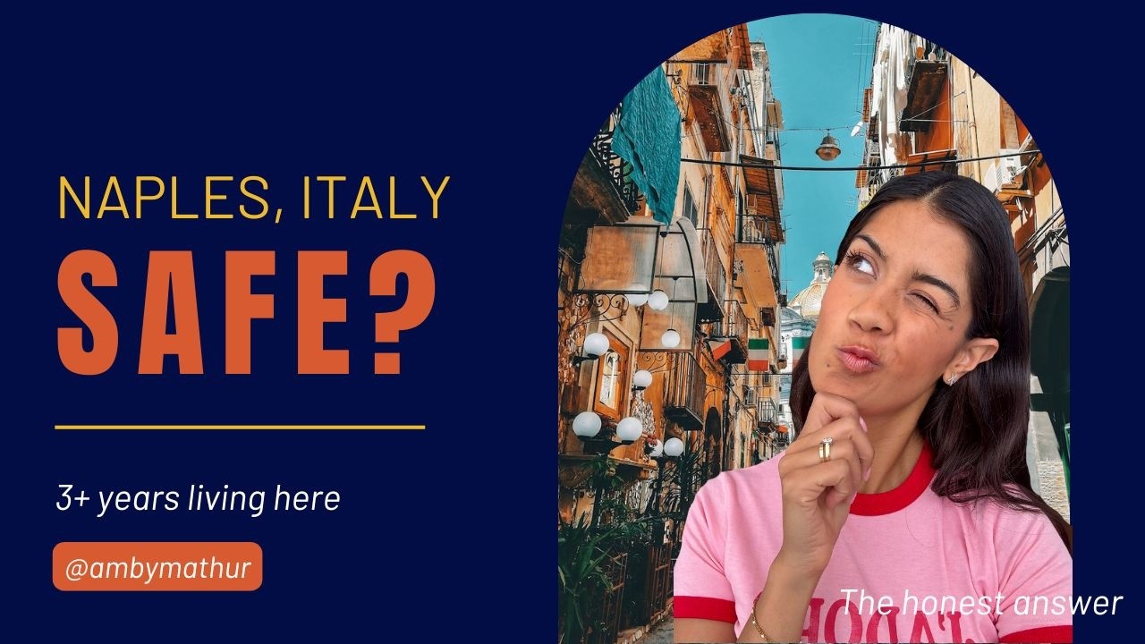 Nobody Warns You About Safety in Naples Italy- 3+ Years Living Here