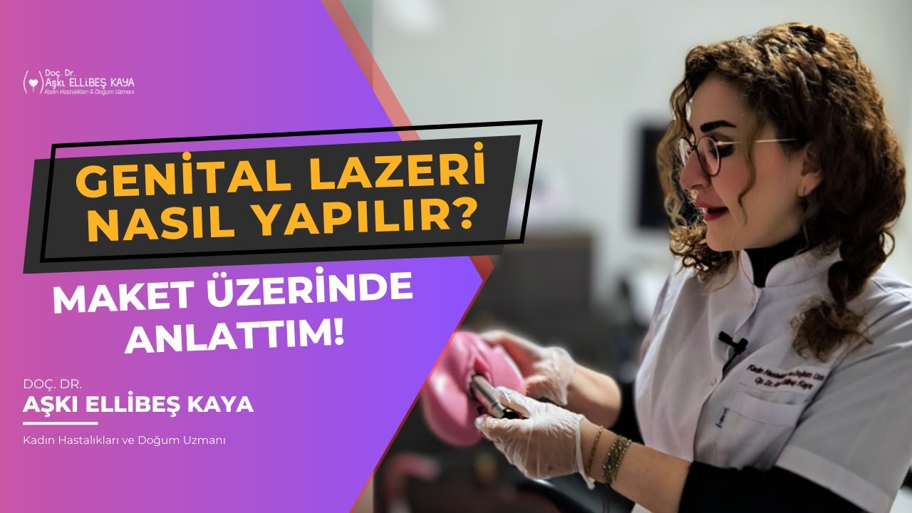 Genital lazer nasıl yapılır? Maket &uuml;zerinde anlattım!