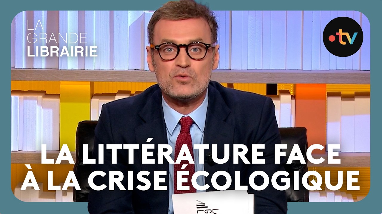Face à la crise écologique, la littérature peut-elle nous sauver ? - La Grande Librairie