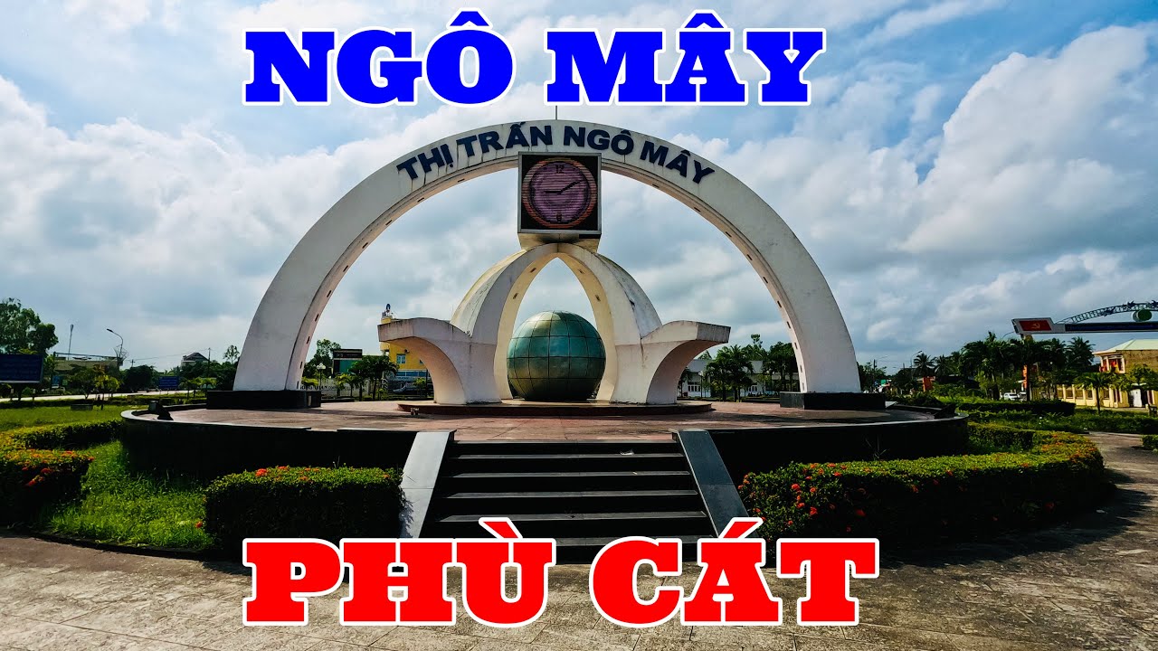 THỊ TRẤN NGÔ MÂY - PHÙ CÁT
