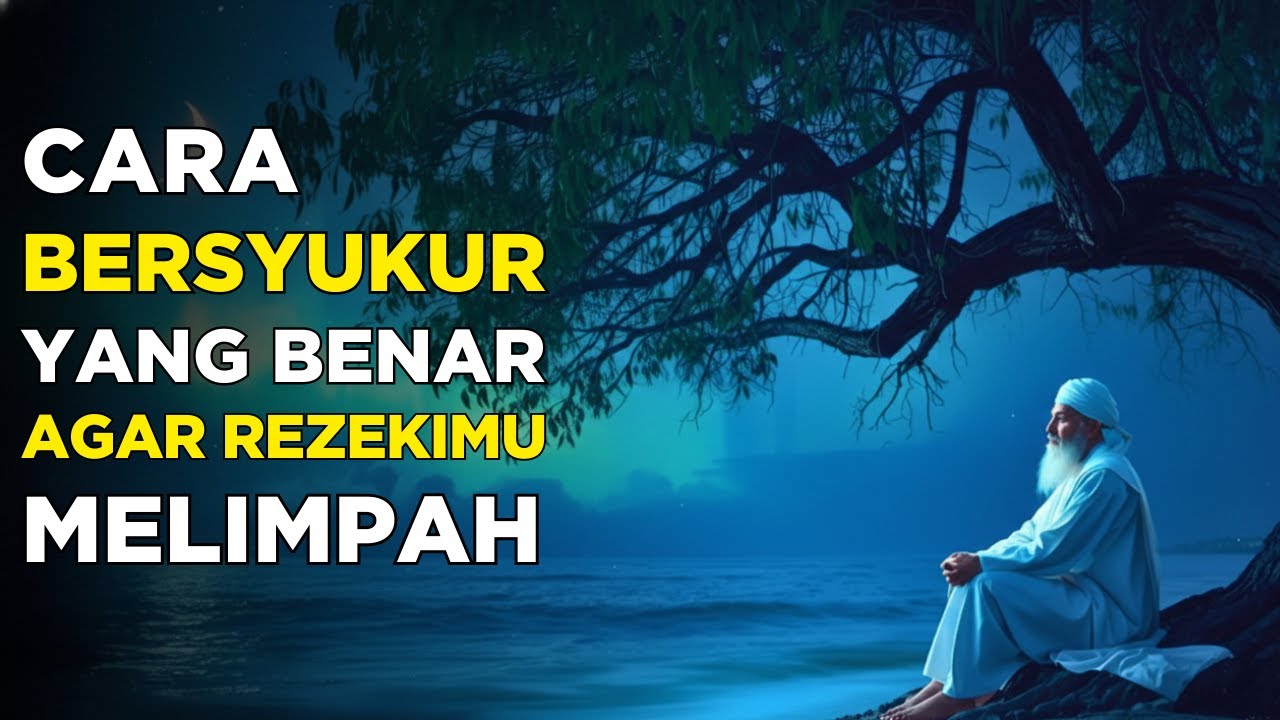 Inilah Cara Bersyukur yang Benar Agar Rezekimu Semakin Melimpah