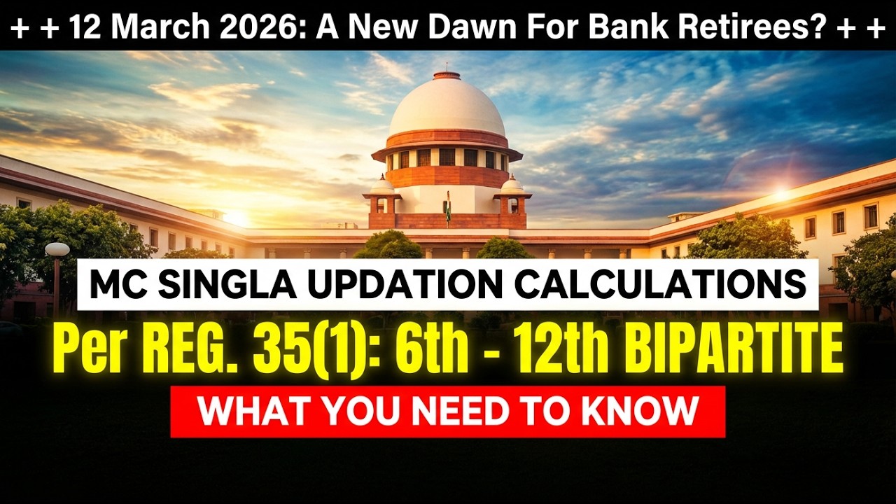 MC Singla’s Pension Updation: Reg 35  and 6th–12th BPS Explained Fast