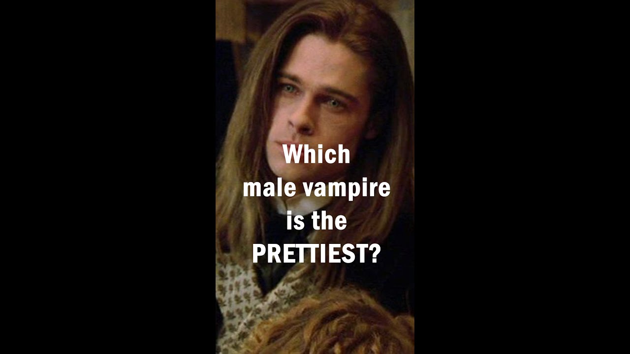 Which of these male vampires is the prettiest? (Choose 1 2 or 3) #shorts