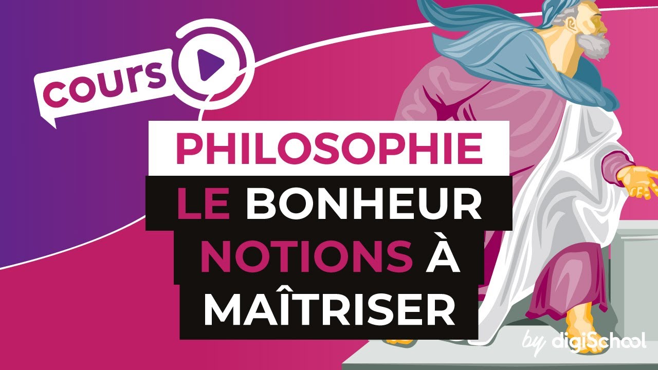Le Bonheur : notions à maîtriser - Philosophie - digiSchool