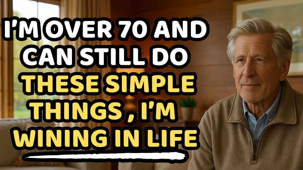 Over 70 and Can Still Do These Simple Things