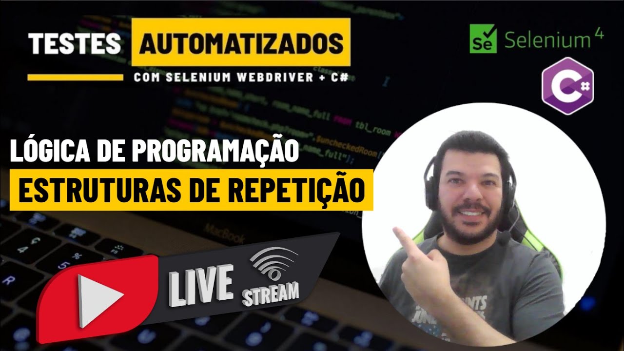 Testes Automatizados | LÓGICA DE PROGRAMAÇÃO - ESTRUTURA DE REPETIÇÃO - For / While / Foearch