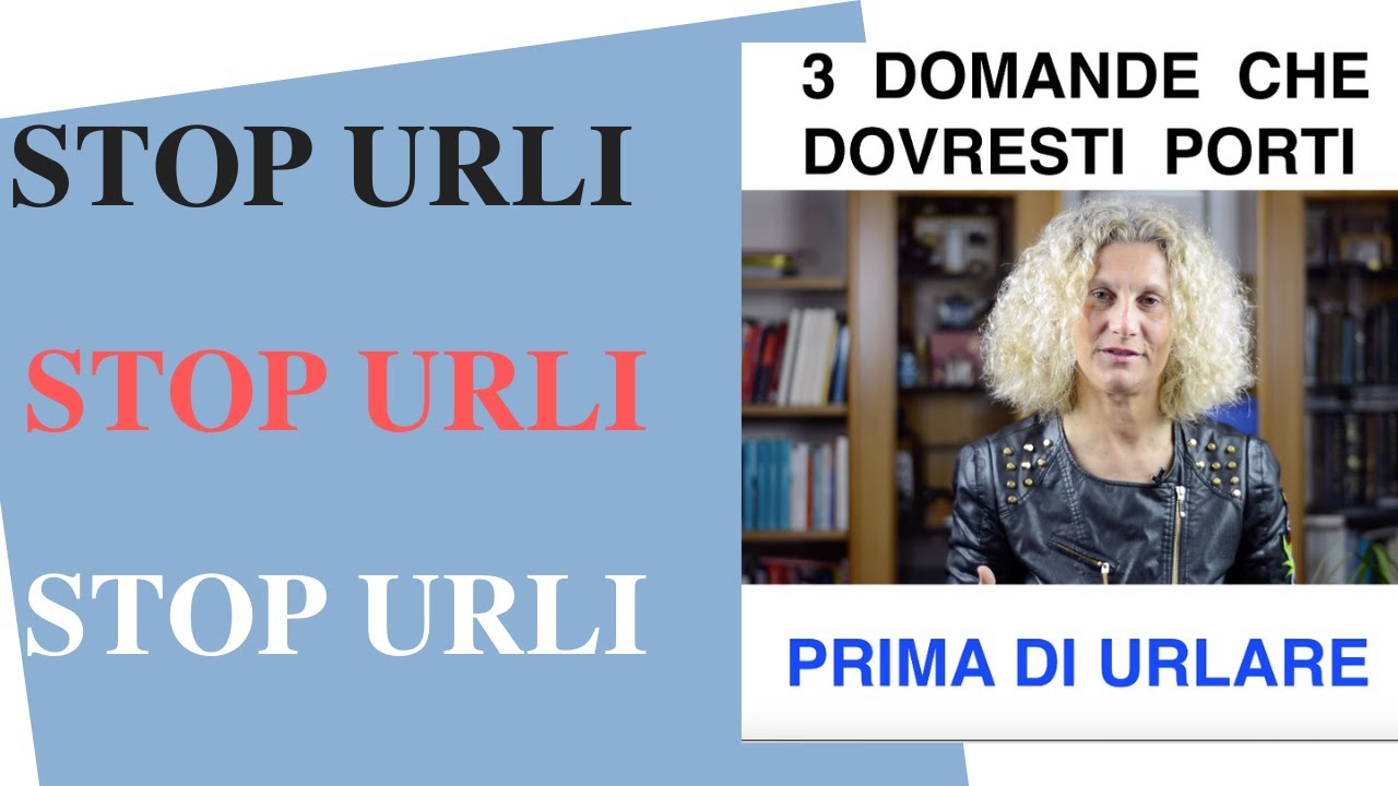 3 domande che dovresti porti prima di urlare 🤔