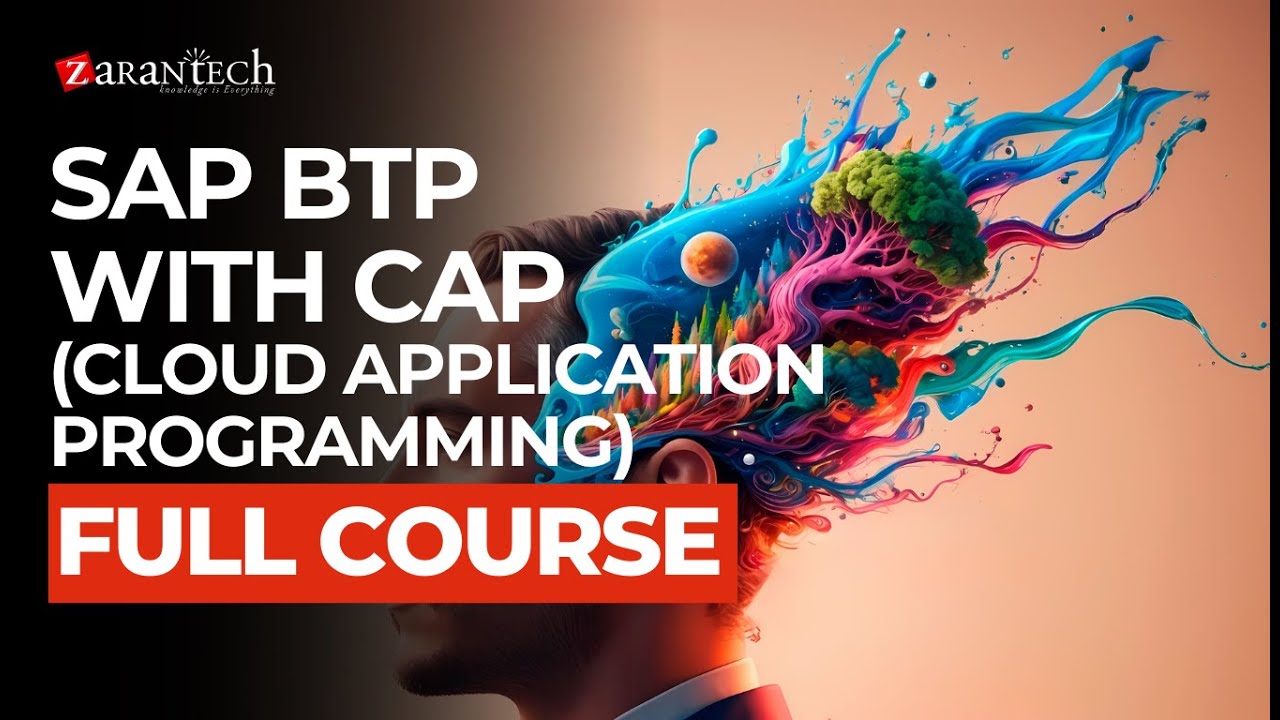 SAP BTP with CAP (Cloud Application Programming) Full Course | ZaranTech