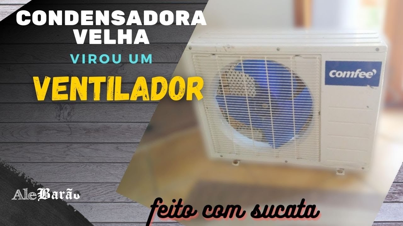 Transformação: CONDENSADORA VELHA de ar condicionado virou VENTILADOR! Veja como