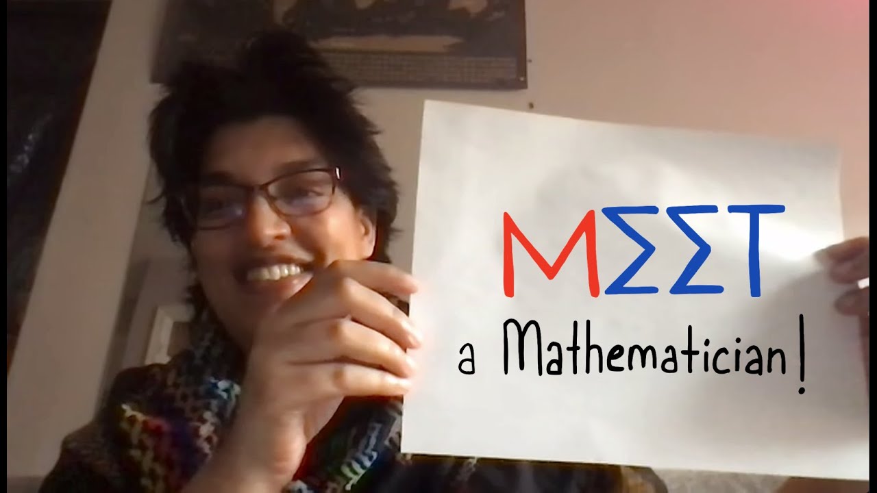MEET a Mathematician! -  Ila Varma
