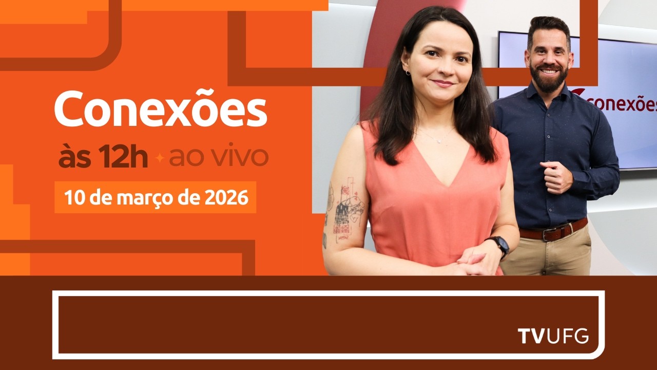 CONEXÕES | 10.03.2026