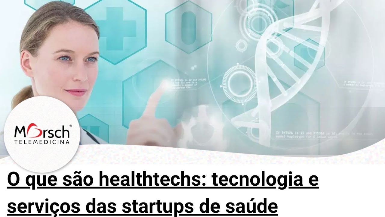 O que s&atilde;o healthtechs: tecnologia e servi&ccedil;os das startups de sa&uacute;de