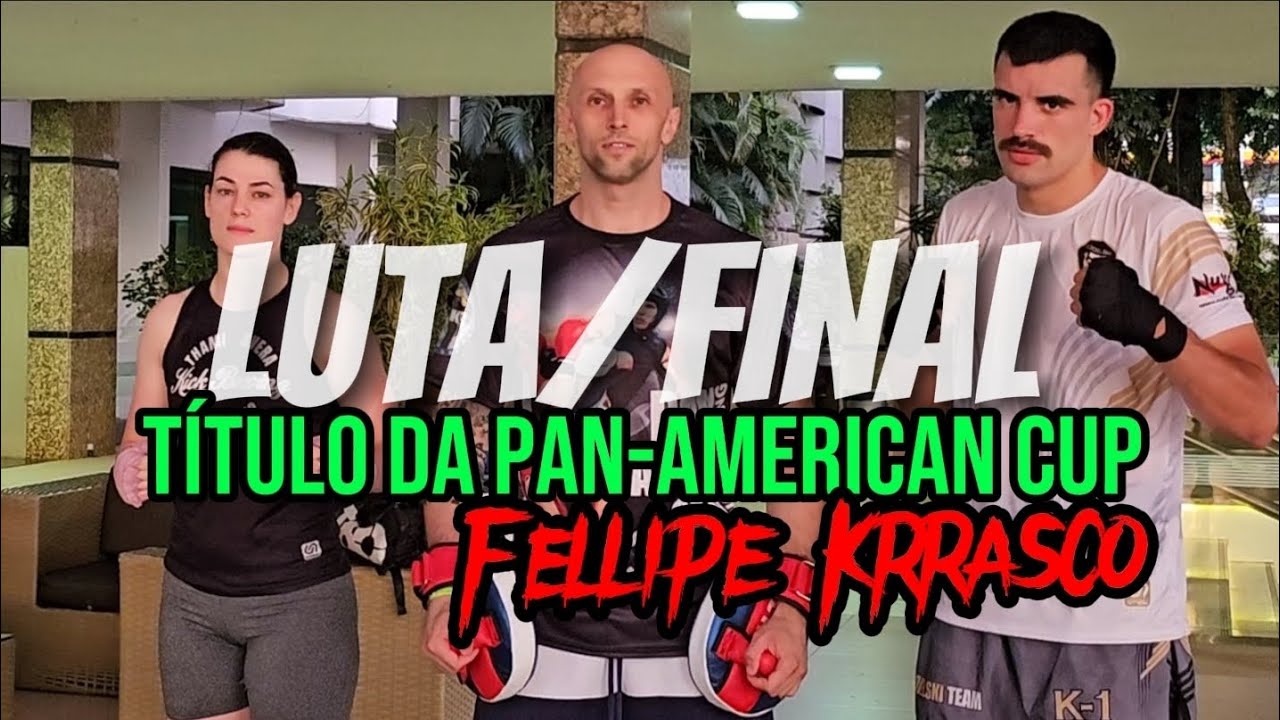 Luta/Final Pan-american Cup - Fellipe Krrasco #kickboxing #K1 #muaythai