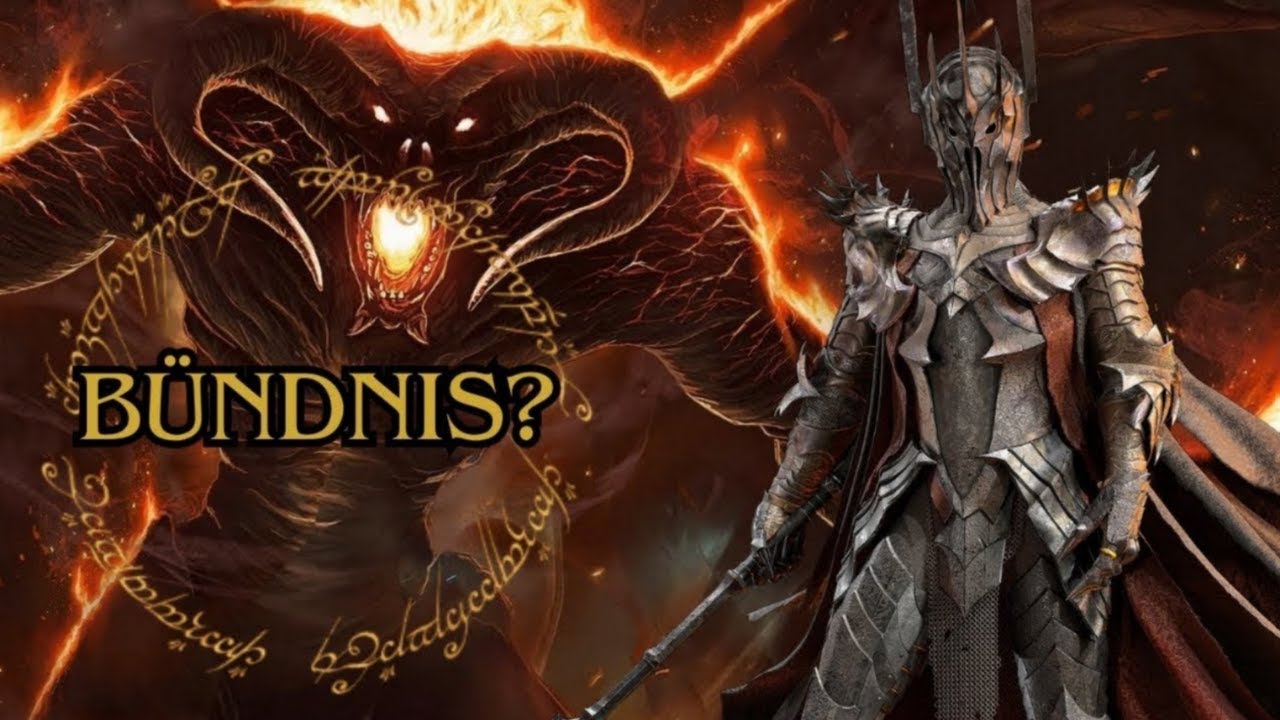Warum verb&uuml;ndete Sauron sich nicht mit dem Balrog  Herr Der Ringe
