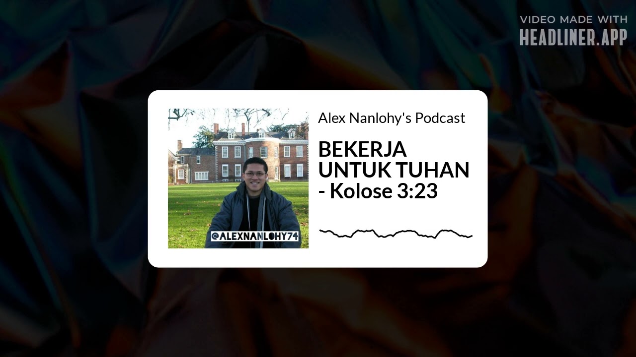 BEKERJA UNTUK TUHAN - Kolose 3:23
