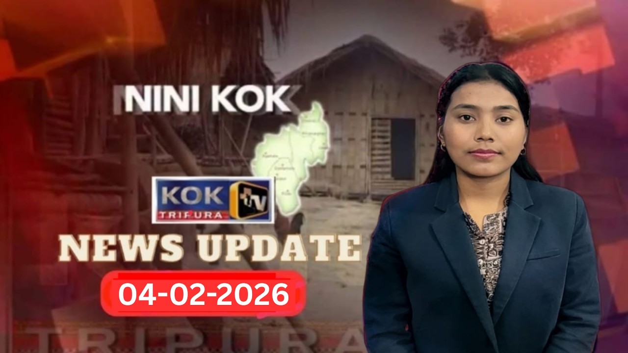 KOK TRIPURA NEWS UPDATE II 04.02.2026