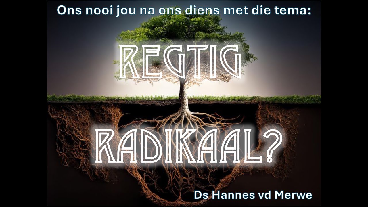 EREDIENS: Regtig Radikaal? Ds Hannes van der Merwe
