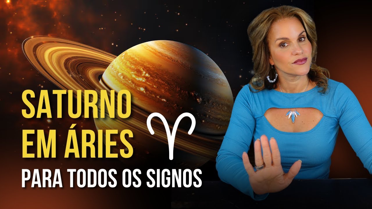 SATURNO EM ÁRIES POR ASCENDENTE E SIGNO SOLAR | MÁRCIA FERVIENZA
