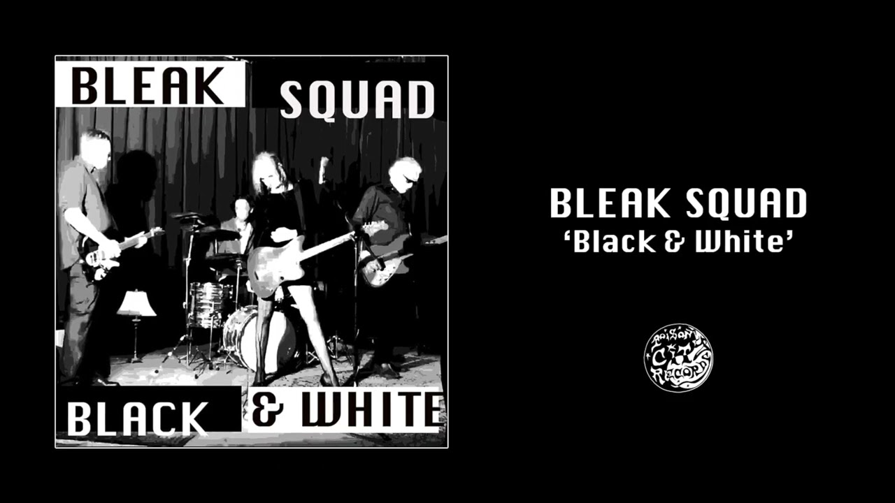 BLEAK SQUAD - Black & White (Official Audio Stream)