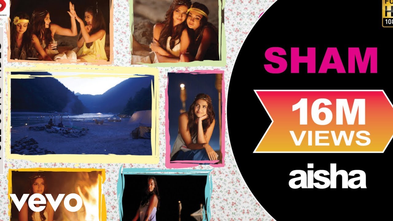 Sham Best Video - Aisha|Sonam Kapoor|Abhay Deol|Javed Akhtar|Amit Trivedi|Nikhil D'Souza