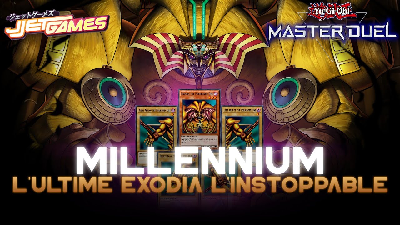 Le deck EXODIA est Ultimement INSTOPPABLE !! - Millenium &Eacute;xodia deck - Yu Gi Oh Master Duel