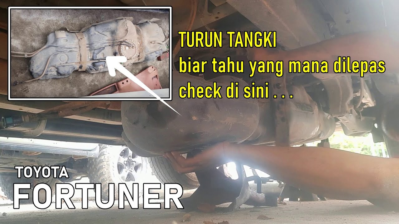 Turun tangki dan bagian-bagian yang dilepas.../ FORTUNER 2.7G