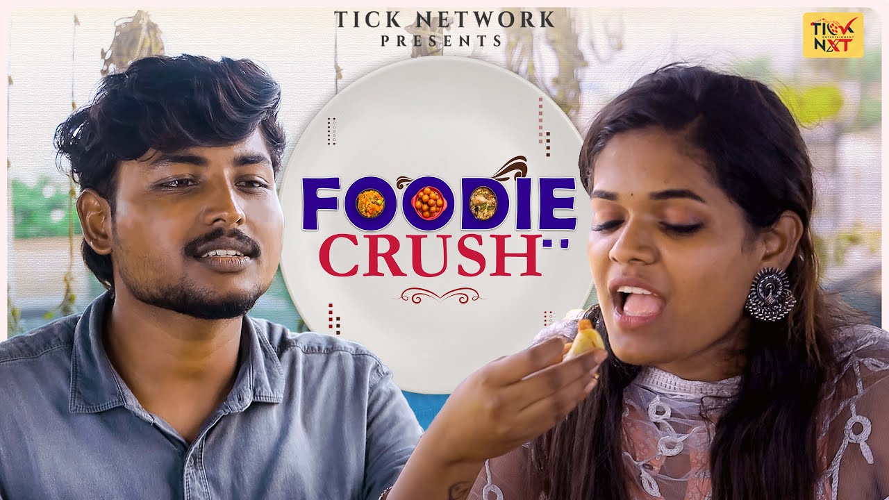Foodie Crush | With English Subtitles | Ft. Janakiraman, Renuka | Tick Entertainment NXT